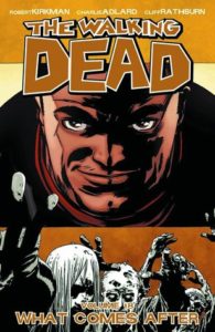 The Walking Dead, Volume 18: What Comes After