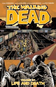 The Walking Dead, Vol 24: Life and Death